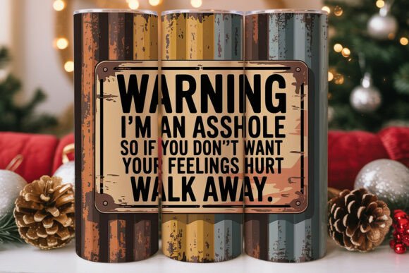 Download Funny Asshole Warning 20oz Tumbler Wrap - 20oz Collection